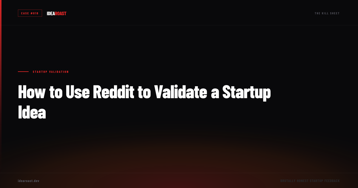 How to Use Reddit to Validate a Startup Idea | IdeaRoast