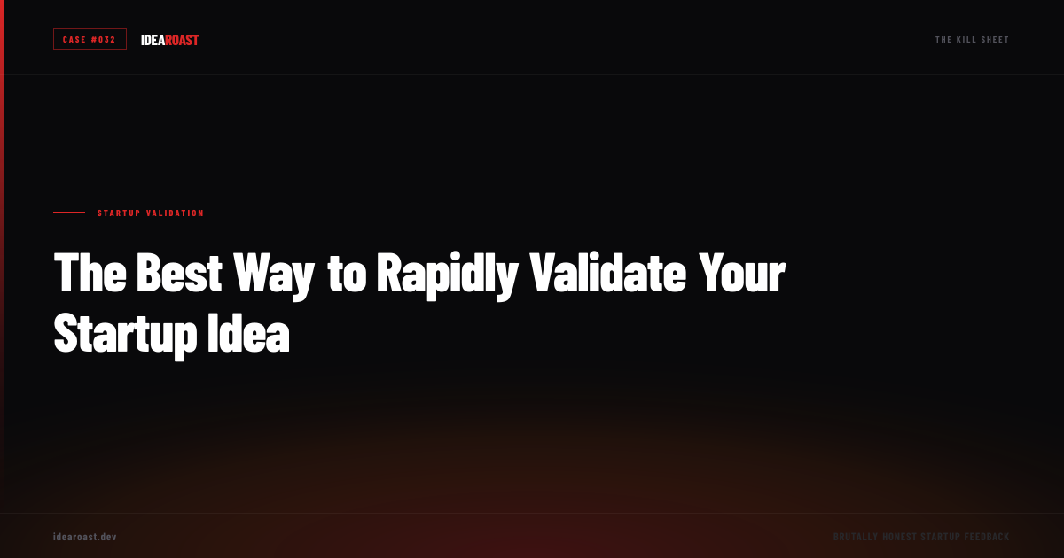 The Best Way to Rapidly Validate Your Startup Idea | IdeaRoast